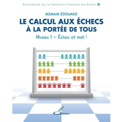 Image de Le calcul aux échecs à la portée de tous Niveau 1
