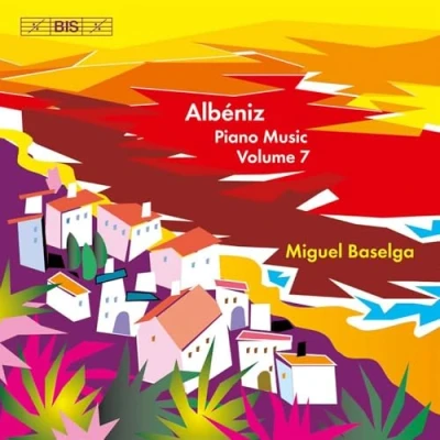 Afbeelding van Miguel Baselga Albéniz: Piano Music Volume 7 (CD)