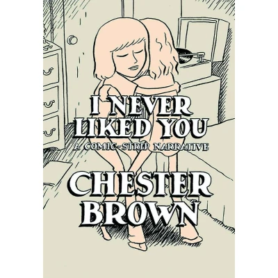 Afbeelding van I Never Liked You: A Comic Strip Narrrative