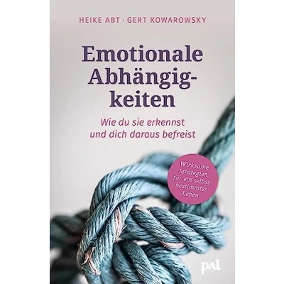 Afbeelding van Emotionale Abhängigkeiten wie du sie erkennst und dich daraus befreist