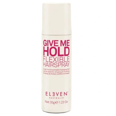 Afbeelding van Eleven Australia Give Me Hold Flexible Hairspray 35 gr