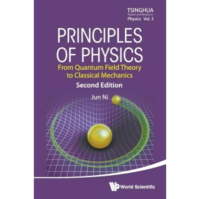 Afbeelding van Principles Of Physics: From Quantum Field Theory To Classical Mechanics (Second Edition)