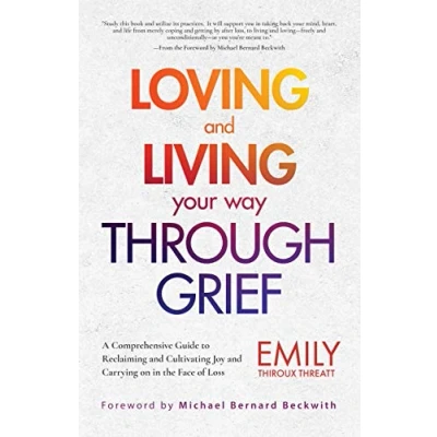 Afbeelding van Loving and Living Your Way Through Grief