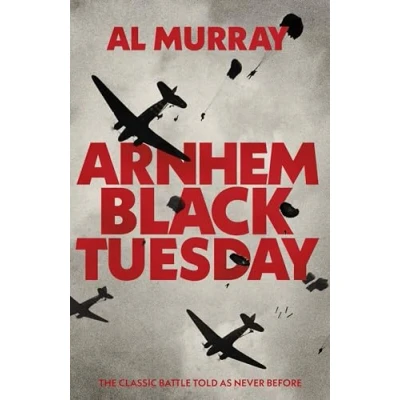Afbeelding van Arnhem: Black Tuesday