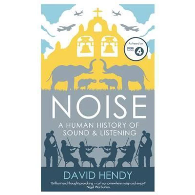 Afbeelding van Noise: A Human History Of Sound And Listening
