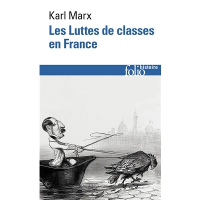 Image de Luttes de classes en France/Constitution la République française adoptée le 4 novembre 1848/Le 18 brumaire LOUIS Bonaparte/Karl Marx devant bonapartisme