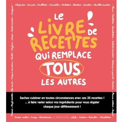 Afbeelding van Le livre de recettes qui remplace tous les autres !