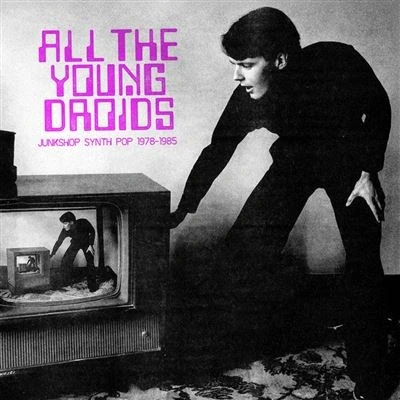 Image de All The Young Droids Junkshop Synth Pop 1978 1985 Édition Limitée Vinyle Transparent