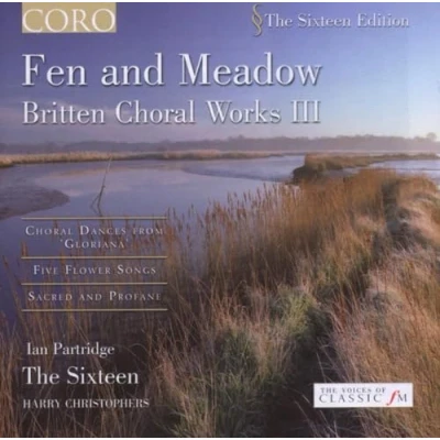 Afbeelding van Ian Partridge, The Sixteen, Harry Christophers Britten: Fen And Meadow/Choral Works Volume 3 (CD)