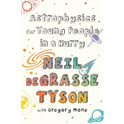 Afbeelding van Astrophysics for Young People in a Hurry