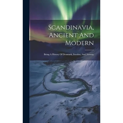 Afbeelding van Scandinavia, Ancient And Modern