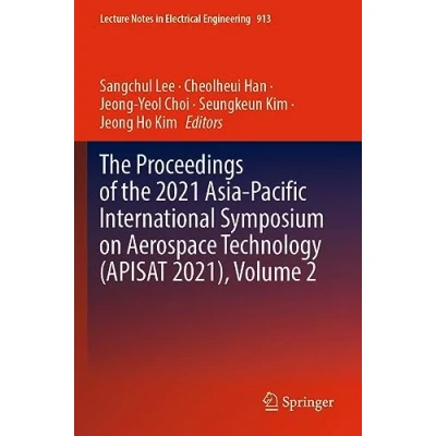 Afbeelding van Lecture Notes in Electrical Engineering the Proceedings of 2021 Asia Pacific International Symposium on Aerospace Technology (APISAT 2021), Volume 2