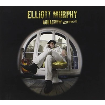 Afbeelding van Elliott Murphy Aquashow Deconstructed (CD)