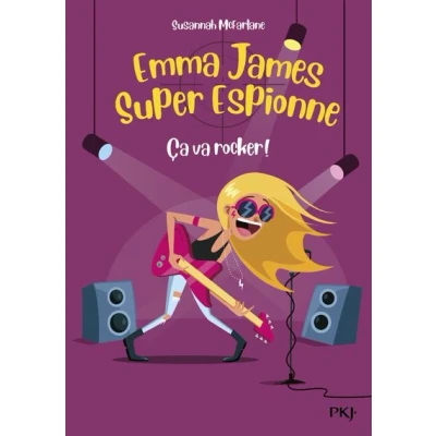 Image de Emma James Super espionne tome 4 Ca va rocker !