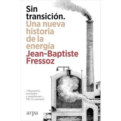 Afbeelding van Sin transición. Una nueva historia de la energía