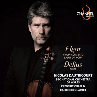 Afbeelding van Nicolas Dautricourt, Frederic Chaslin, BBC National Orchestra Of Wales, Capriccio Quartet Elgar: Violin Concerto &amp; Salut D&#039;amour Delius: Suite (CD)