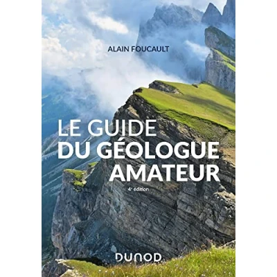 Afbeelding van Le guide du géologue amateur Nouvelle édition