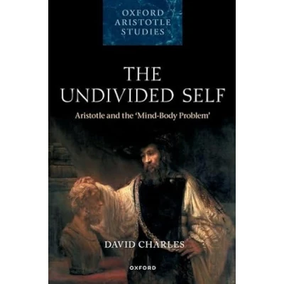 Afbeelding van Oxford Aristotle Studies Series The Undivided Self