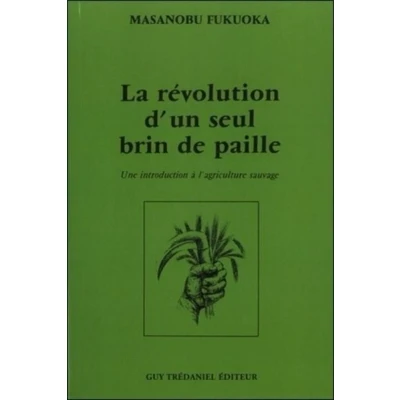 Image de La revolution d&#039;un seul brin de paille