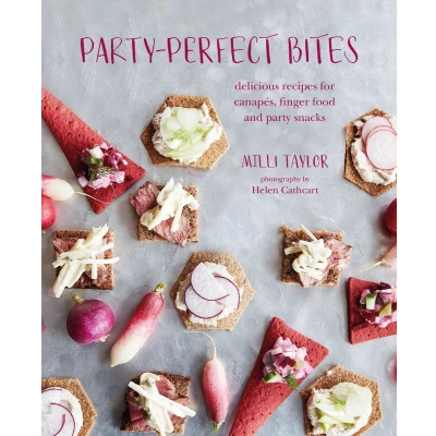 Afbeelding van Party Perfect Bites: Delicious Recipes for Canapés, Finger Food and Snacks