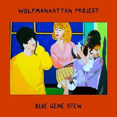 Afbeelding van Wolfmanhattan Project Blue Gene Stew