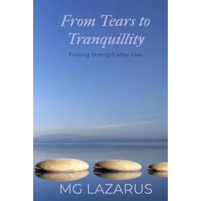 Afbeelding van FROM TEARS TO TRANQUILLITY: Finding Strength After Loss