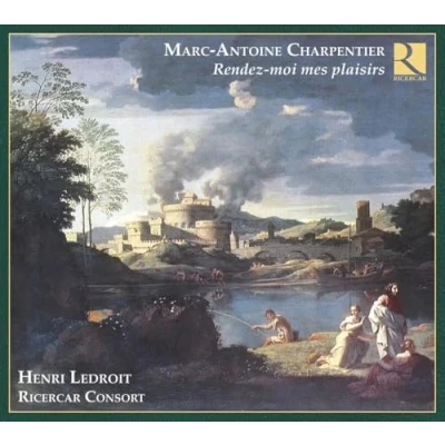 Afbeelding van Henri Ledroit, Ricercar Consort Charpentier: Rendez Moi Mes Plaisirs (CD)