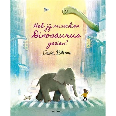 Image de Heb jij misschien Dinosaurus gezien?