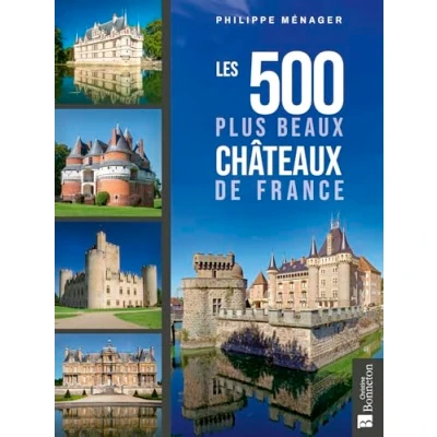 Afbeelding van LES 500 PLUS BEAUX CHATEAUX DE FRANCE