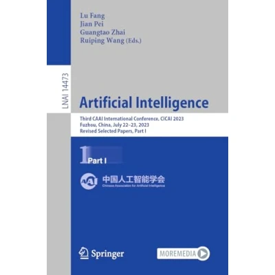 Afbeelding van Artificial Intelligence: Third Caai International Conference, Cicai 2023, Fuzhou, China, July 22 23, Revised Selected Papers, Part I