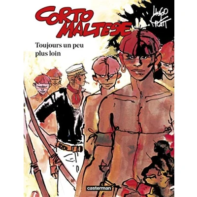 Afbeelding van Corto maltese,03:toujours un peu plus loin