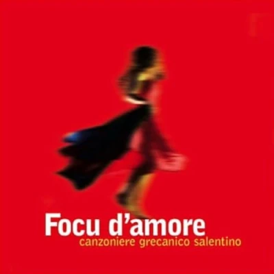 Afbeelding van Canzoniere Grecanico Salentino Focu D&#039;Amore (CD)
