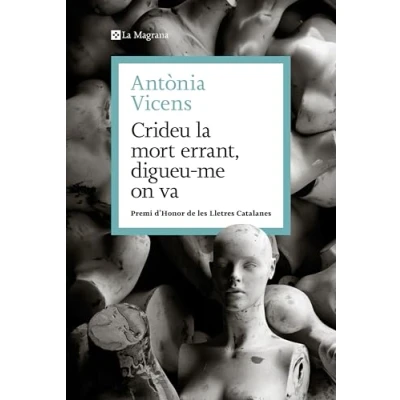 Afbeelding van Crideu la mort errant, digueu me on va