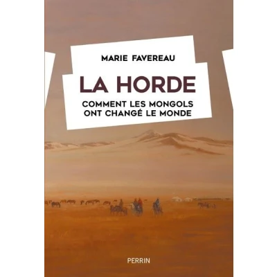 Image de La Horde Comment les Mongols ont changé le monde