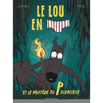 Image de le Loup en slip Tome 8 et mystère du P silencieux