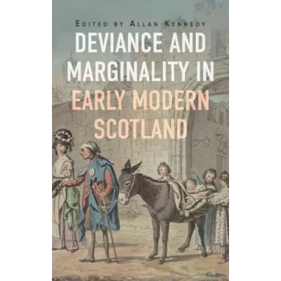 Afbeelding van St Andrews Studies in Scottish History Deviance and Marginality Early Modern Scotland