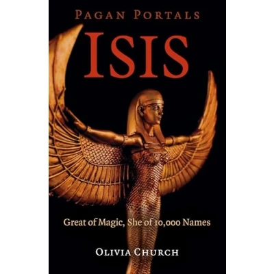 Afbeelding van Pagan Portals Isis Great of Magic, She 10,000 Names