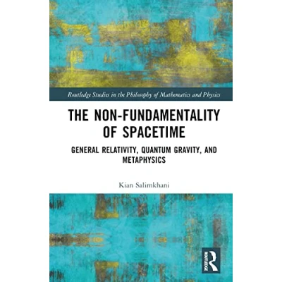 Afbeelding van Routledge Studies in The Philosophy of Mathematics and Physics Non Fundamentality Spacetime