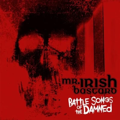 Afbeelding van Mr. Irish Bastard Battle Songs Of The Damned (CD)