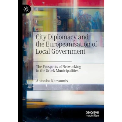 Afbeelding van City Diplomacy and the Europeanisation of Local Government