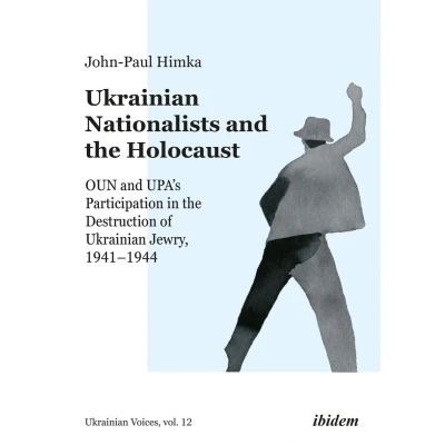Afbeelding van Ukrainian Voices Nationalists and the Holocaust