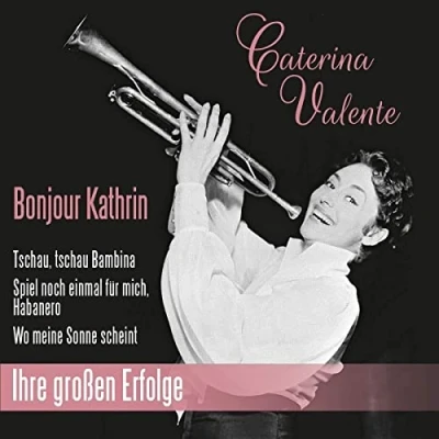 Afbeelding van Caterina Valente Bonjour Kathrin (CD)