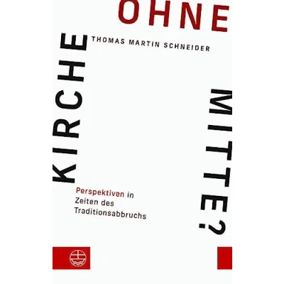 Afbeelding van Kirche Ohne Mitte?