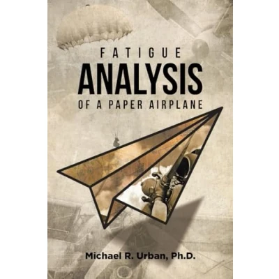 Afbeelding van Fatigue Analysis of a Paper Airplane