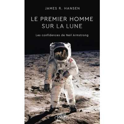 Image de Le premier homme sur la lune Les confidences de Neil Armstrong