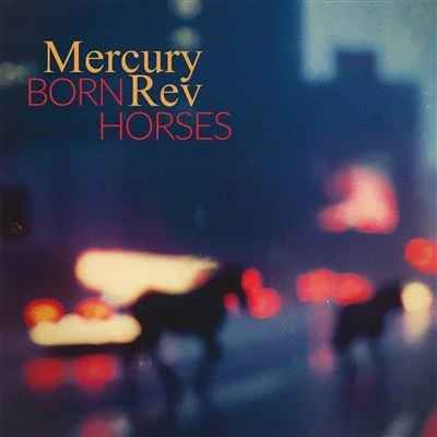 Image de Pias Bv Mercury Rev Born Horses Lp