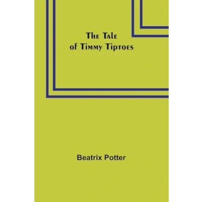 Afbeelding van The tale of Timmy Tiptoes