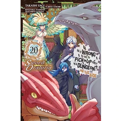 Afbeelding van Is Wrong Pick Up Girls DUNGEON Sword ORATORIA GN It to Try in a Dungeon? On the Side: Oratoria, Vol. 20 (manga)