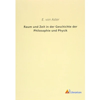 Afbeelding van Raum Und Zeit in Der Geschichte Philosophie Physik