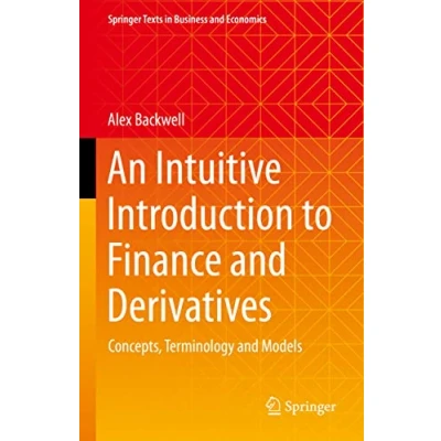 Afbeelding van Springer Texts in Business and Economics An Intuitive Introduction to Finance Derivatives